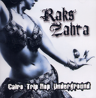 Raks Zahra - Cairo Trip Hop Underground