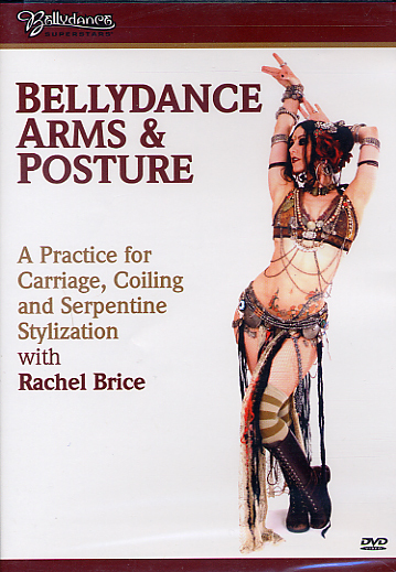 Bellydance Superstars present - Rachel Brice - Bellydance Arms & Posture