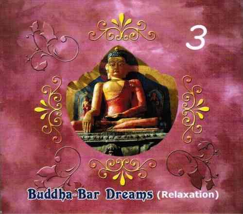 Buddha-Bar Dreams Vol.3 (Relaxation)
