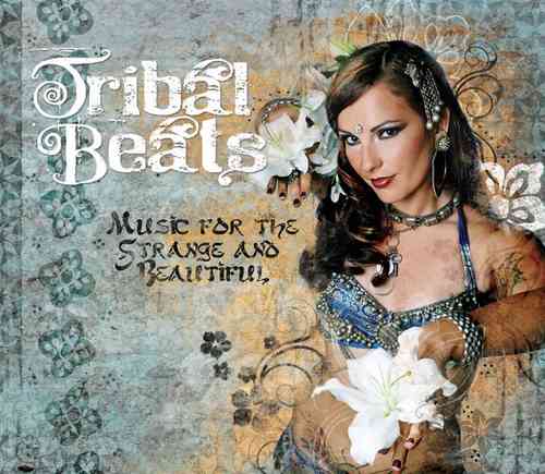 Bellydance Superstars present - Tribal Beats - Music from the Strange & Beauitiful Vol.1