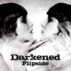 Darkened - Flipside