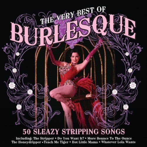 The Very Best Of Burlesque (50 Sleazy Stripping Songs) (2 CD Set)