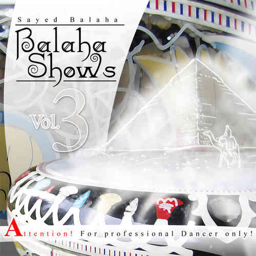 Sayed Balaha - Balaha Shows Vol.3