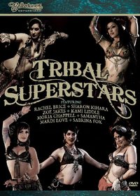 Bellydance Superstars present - Tribal Superstars