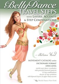 Autumn Ward - Bellydance Travel Steps with Layers,Accents & Step Combinations