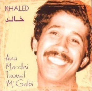 Cheb Khaled - Ana Mardhi Taouel 'M' Galbi (2000)