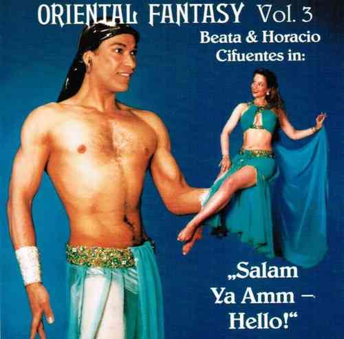 Beata & Horacio Cifuentes - Oriental Fantasy 03 - "Salam Ya Amm-Hello"