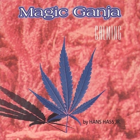 Hans Hass Jr. - Magic Ganja - Calming