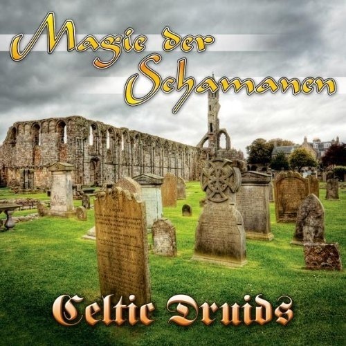 The Tribal Spirit Group - Magie der Schamanen (Celtic Druids)