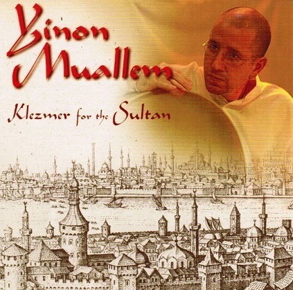 Yinon Muallem - Klezmer For The Sultan
