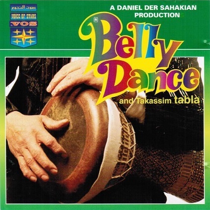 Daniel Der Sahakian presents Belly Dance & Takassim Tabla (with Setrak)
