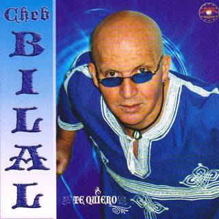 Cheb Bilal - Te Quiero (2008)