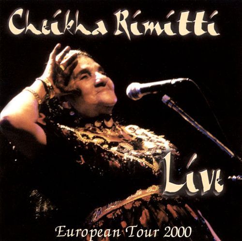 Cheikha Rimitti - Live (European Tour 2000) (2001)