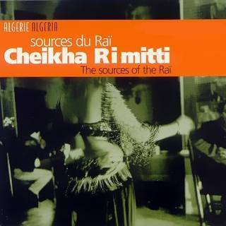 Cheikha Rimitti - Sources Du Rai (1994)