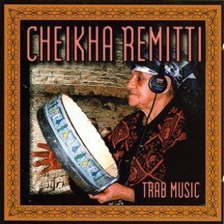Cheikha Rimitti - Trab Music (2006)