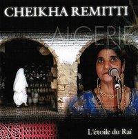 Cheikha Rimitti - L'Etoile du Raï (1999)