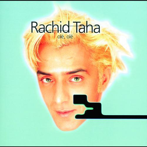 Rachid Taha - Olé, Olé (1995)