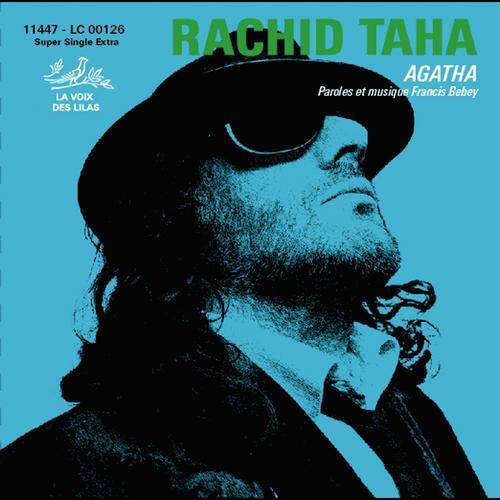 Rachid Taha - Agatha (2007)
