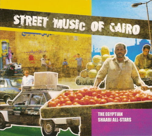 The Egyptain Shaabi All Stars - Street Music Of Cairo