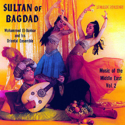 Mohammed El Bakkar & His Oriental Ensemble - Sultan Of Bagdad