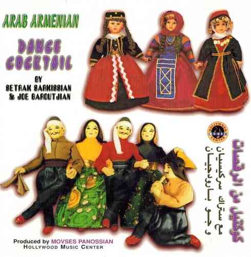 Setrak Sarkissian - Vol.26 Arab Armenian Dance Cocktail (feat. Betrak Baroutjian)