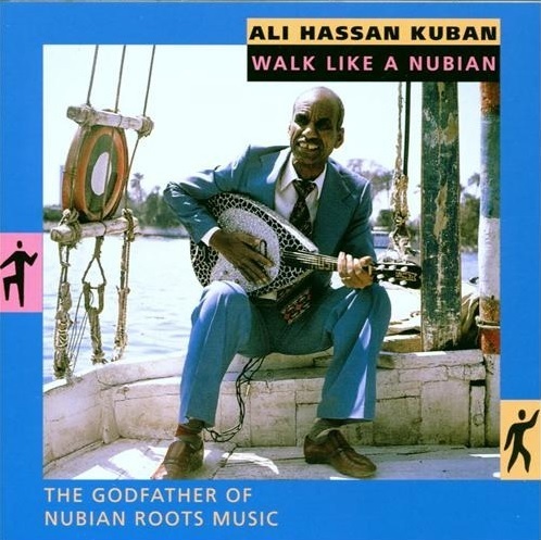 Ali Hassan Kuban - Walk Like A Nubian