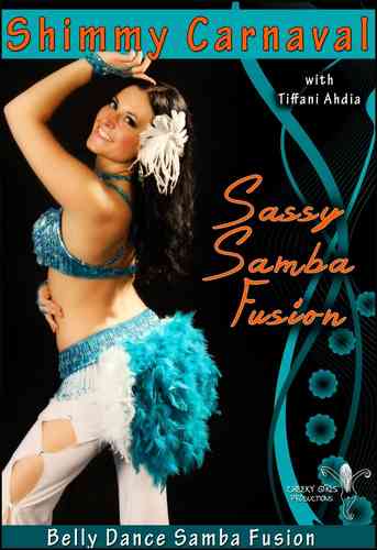 Tiffani Ahdia - Shimmy Carnival(Sassy Samba Belly Dance Fusion)