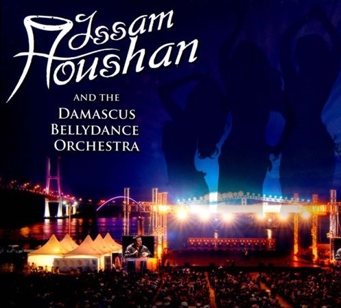 Bellydance Superstars present - Issam Houshan & The Damascus Bellydance Orchestra