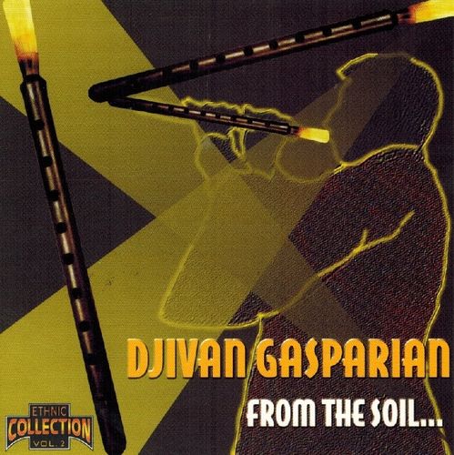 Djivan Gasparyan - From The Soil
