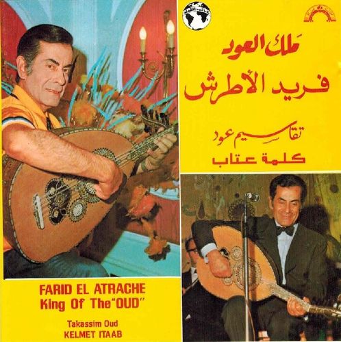 Farid El Atrache - The King of Oud
