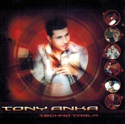 Tony Anka - Techno Tabla